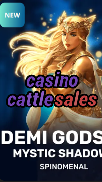 casino cattle sales-trdjkmsxjksdss.com